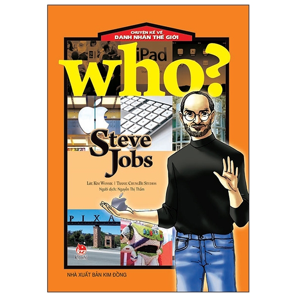 Fahasa - Who? Chuyện Kể Về Danh Nhân Thế Giới: Steve Jobs (Tái Bản 2019)