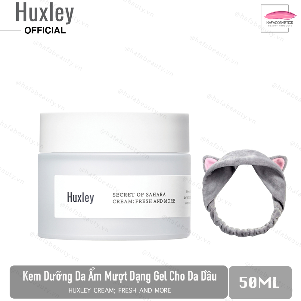 Kem dưỡng da ẩm mượt dạng gel Huxley Cream Fresh and More 50ml + tặng Kèm 1 Băng đô tai mèo xinh xắn ( màu ngẫu nhiên)