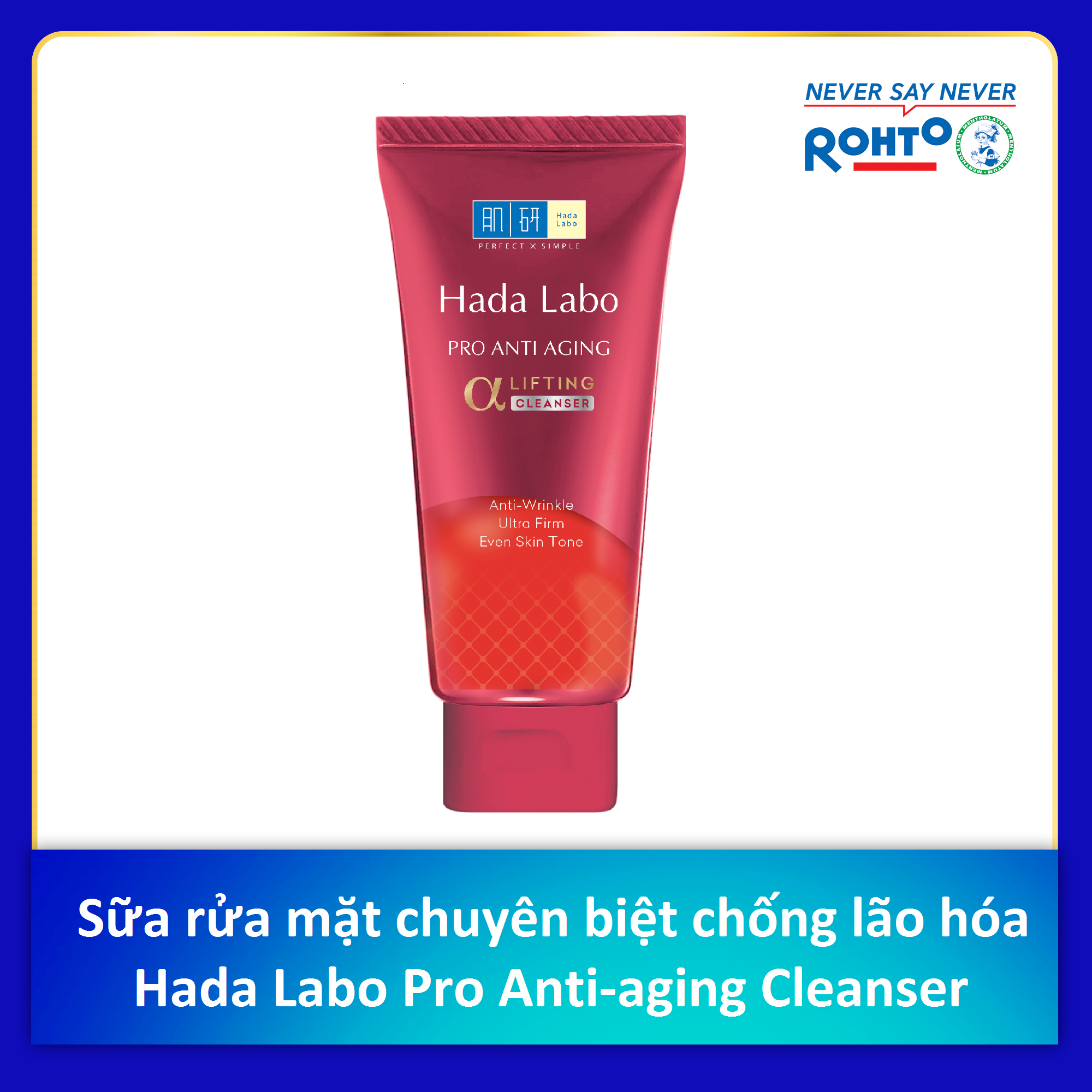 [HCM]Sữa rửa mặt dưỡng chuyên biệt chống lão hóa Hada Labo Pro Anti Aging α Lifting Cleanser (80g)