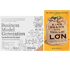 Combo Sách Giúp Bạn Thành Công Trong Kinh Doanh : Business Model Generation - Tạo Lập Mô Hình Kinh Doanh + Kinh Doanh Nhỏ, Thu Lợi Lớn - So Sánh Giá