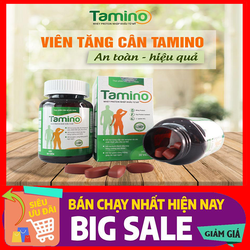 Viên Uống Tăng Cân Tamino - Bổ sung Hợp chất Whey Protein từ Mỹ giúp cải thiện cân nặng - TA1